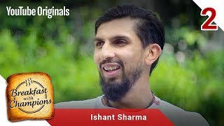 Episode 2  Ishant Sharma  Breakfast with Champions Season 6 [upl. by Airehtfele872]