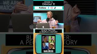 WWAW EPISODE 75 CLIP  Black Twitter A Peoples History  W Kamau Bell Ira Madison III [upl. by Jolene]