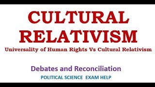 CULTURAL RELATIVISM Universality of Human Rights Vs Cultural Relativism [upl. by Leary72]