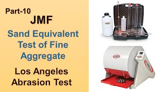 JMF Part10  Sand Equivalent Test of Fine Aggregate  Los Angeles Test of Coarse Aggregate [upl. by Bathesda]