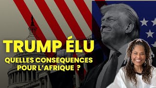 Qu’estce que l’élection de Donald Trump signifie pour l’Afrique [upl. by Noived360]