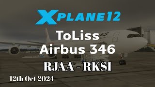 XPlane 1212 RC4  RJAA  RKSI  ToLiss A340600  BSS Sound  VATSIM [upl. by Cost]