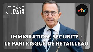 Immigration sécurité  le pari risqué de Retailleau  C dans lair  171024 [upl. by Haon806]