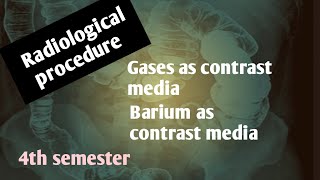 gases  barium contrast mediaradiological procedure radiology4rth semester [upl. by Ahsocin146]