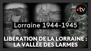 Libération de la Lorraine épisode 10 la vallée des larmes [upl. by Carlie]