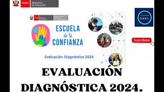 EVALUACION DIAGNOSTICA 2024 [upl. by Nuhsal958]