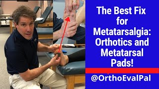 The Best Fix for Metatarsalgia Orthotics and Metatarsal Pads [upl. by Keily]