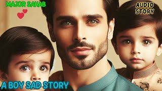 Major Sahab Story No72 Sad Story Urdu amp Hindi  Moral story Voice of Mona urdustorychannel [upl. by Eadnus]