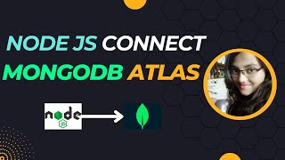 How To Connect Nodejs With MongoDb Atlas Using Moongose [upl. by Mellisa419]