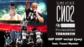 Slums Attack  CNO2 HIP HOP wciąż żywy feat Trzeci Wymiar OFFICIAL [upl. by Sissie228]