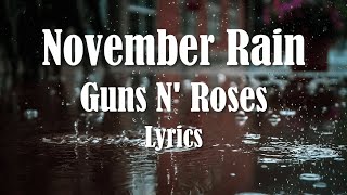 Guns N Roses  November Rain Lyrics FULL HD HQ Audio 🎵 [upl. by Royce]