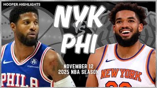 New York Knicks vs Philadelphia 76ers Full Game Highlights  Nov 12  2025 NBA Season [upl. by Eniamerej]