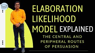 Elaboration Likelihood Model Explained The Central and Peripheral Routes of Persuasion [upl. by Merras]