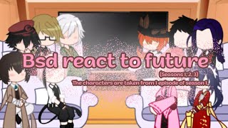 Bsd react to future  13 [upl. by Hecker678]