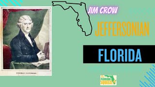 Jeffersonian Florida Jim Crow [upl. by Yremogtnom]