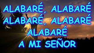 ALABARE ALABARE ALABARE A MI SEÑOR [upl. by Amy]