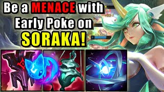 Be a MENACE with Early Poke on Soraka  Diamond Support  Patch 149 [upl. by Nwotna]