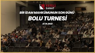 Bir İdam Mahkumunun Son Günü Bolu Turnesi Teşekkürler Bolu tiyatro oyunculuk sanat [upl. by Karoly476]