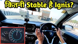 तेज Speed पर कितनी Stable है Maruti Ignis 🤔  SumitKSath [upl. by Cown945]