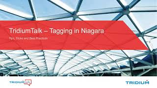 TridiumTalk Tagging in Niagara  Tips Tricks amp Best Practices March 4 2021 [upl. by Eiffe]