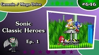 Ep1 Green Hill Zone amp Marble Zone Lets Play quotSonic Classic Heroesquot [upl. by Metzger727]