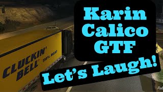 GTA 5 Karin Calico GTF Fully Tuned Lets Laugh [upl. by Inaleon801]