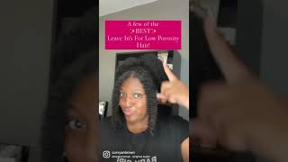 The Best LeaveIn Conditioners Low Porosity Hair [upl. by Sitoiganap]