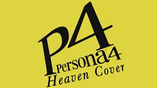 Persona 4 PS2 Heaven Cover [upl. by Haiasi325]