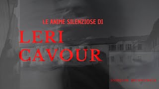 LERI CAVOUR anime silenziose INDAGINE NOTTURNA [upl. by Steele]