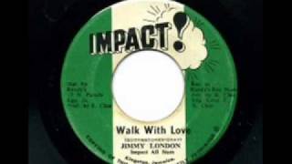 Jimmy London walk with love [upl. by Enneles252]