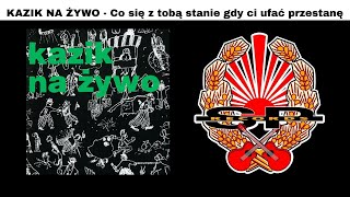 KAZIK NA ŻYWO  Co się z tobą stanie gdy ci ufać przestanę OFFICIAL AUDIO [upl. by Gayle758]