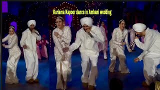 Karisma Kapoor dance performance with diljit Dosanjh in Ambani’s wedding Kareena alia Bhatt dance [upl. by Ailasor181]