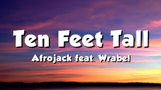 Afrojack feat Wrabel  Ten Feet Tall Lyrics [upl. by Aynodal]