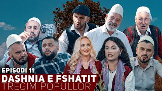 Dashnia e Fshatit  Episodi 11 Tregim Popullor [upl. by Nova]