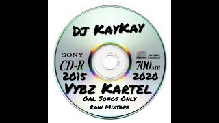 Dj KayKay  Vybz Kartel  2015  2020 GAL SONG ONLY [upl. by Orazal]