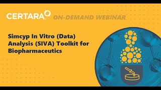 Simcyp In Vitro Data Analysis SIVA Toolkit for Biopharmaceutics [upl. by Thamos]