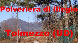 Polveriera di Illegio  Tolmezzo UD [upl. by Ahrat608]