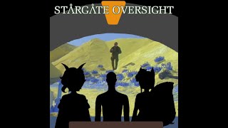 Stargate Oversight  Season 1 Episode 6 Bold Lazarus [upl. by Ainer]