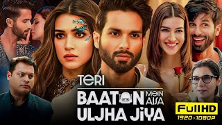 Teri Baaton Mein Aisa Uljha Jiya Full Movie  Shahid Kapoor  Facts amp Review [upl. by Aneetsyrk]