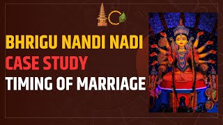 Bhrigu Nandi Nadi Timing of MARRIAGE case study  Vedic Astrology  Learn Astrology [upl. by Ahsaela]