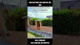 SAN CAYETANO SAN JUAN DEL RIO QUERETARO QRO Cesion de Derechos [upl. by Annua233]