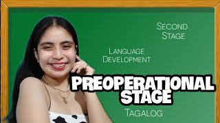 PREOPERATIONAL STAGE  Tagalog [upl. by Otsirave]