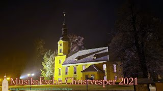 Musikalische Christvesper zum Heiligabend 2021  Pfarrbereich Uebigau  Kirche Lebusa [upl. by Zilef]