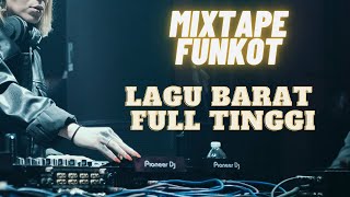 DJ FUNKOT MIXTAPE LAGU BARAT FULL TINGGI [upl. by Immas]