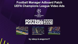 UEFA Champions League video adboards for Football Manager 2021 [upl. by Ileray]