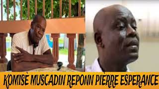 Komise MUSCADIN resi reponn PIERRE ESPÉRANCE nan boul figil tann fin an [upl. by Airekal]