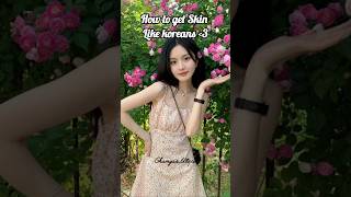 How to get skin like Korean [upl. by Eamanna]