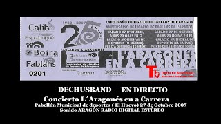 Dechusband Directo Festival L´Aragonés en a Carrera Zaragoza 27 Octubre 2007 Sonido Aragón Radio [upl. by Nnalyrehc]