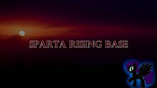 Sparta Rising Base Reupload [upl. by Ettennil652]