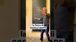 La fisica di Google Maps￼ [upl. by Brantley]